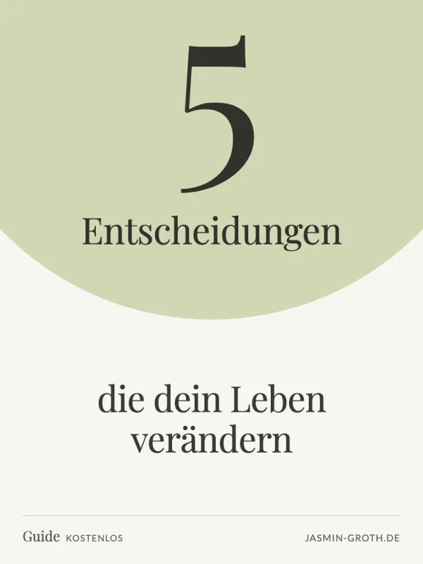 5 Entscheidungen, die dein Leben verändern